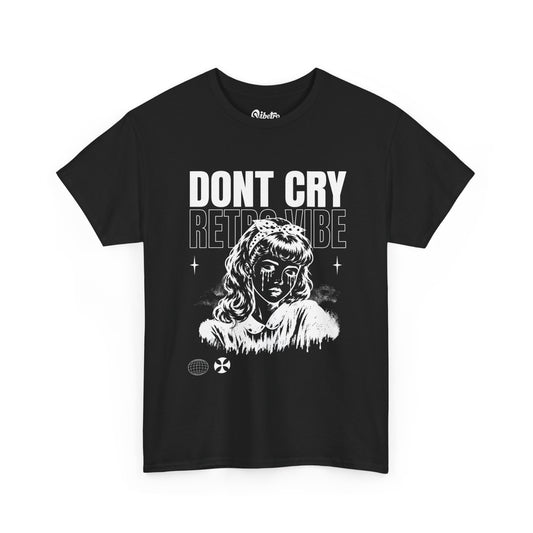 DON'T CRY, RETRO VIBE. TEE - BLACK