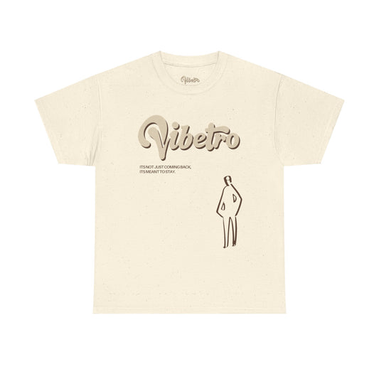 ITS NOT JUST COMING BACK, ITS MEANT TO STAY. TEE - NEUTRAL