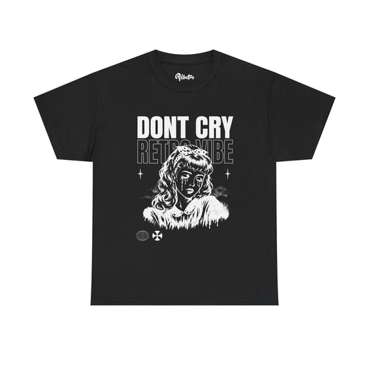 DON'T CRY, RETRO VIBE. TEE - BLACK
