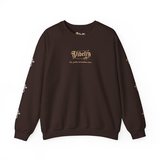 YOU GOT TO REMEMBER MAN SWEATSHIRT - BROWN