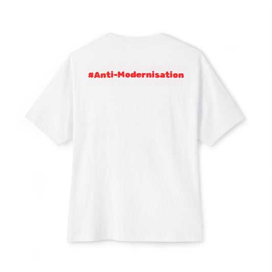 #ANTI-MODERNISATION OVERSIZED TEE - WHITE